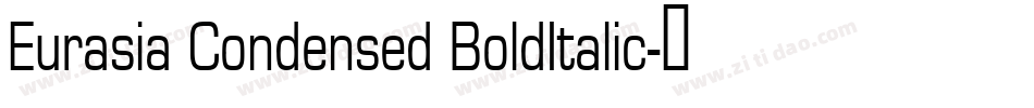 Eurasia Condensed BoldItalic字体转换